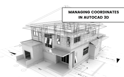 Managing Coordinates in AutoCAD 3D