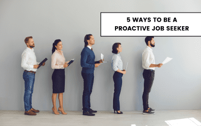 5 Ways to Be a Proactive Job Seeker